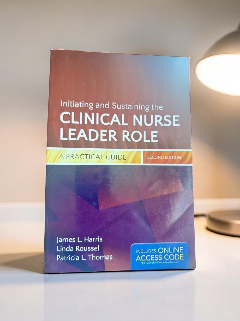 Initiating and Sustaining the Clinical Nurse Leader Role 2nd Edition Harris